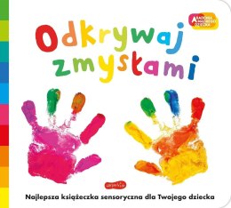 Akademia mądrego dziecka. Odkrywaj zmysłami