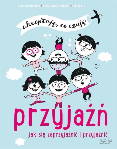 Przyjaźń. Akceptuję, co czuję