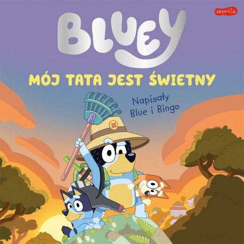 Bluey. Mój tata jest świetny