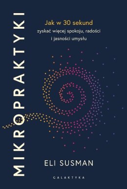 Mikropraktyki. Jak w 30 sekund zyskać więcej...