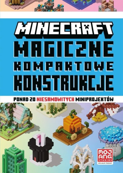 Minecraft. Magiczne kompaktowe konstrukcje